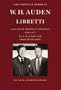 The Complete Works of W. H. Auden: Libretti and Other Dramatic Writings, 1939-1973