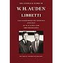 The Complete Works of W. H. Auden: Libretti and Other Dramatic Writings, 1939-1973