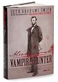 Seth Grahame-Smith'sAbraham Lincoln: Vampire Hunter [Hardcover](2010)
