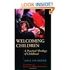 Welcoming Children: A Practical Theology of Childhood
