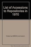 List of accessions to repositories. 1970