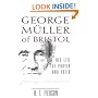 George Muller of Bristol: His Life of Prayer and Faith
