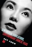 Sentimental fabulations, contemporary Chinese films : attachment in the age of global visibility