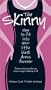 The Skinny: How to Fit into Your Little Black Dress Forever