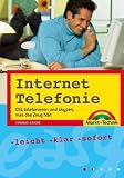 Internet Telefonie easy: DSL-telefonieren und skypen, was das Zeug hält. Leicht, klar, sofort