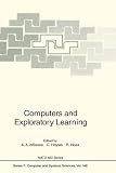 Computers and Exploratory Learning (NATO ASI Series / Computer and Systems Sciences)