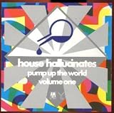 House Hallucinates, Vol. 1: Pump Up The World