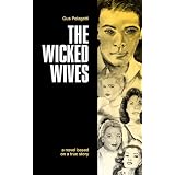 TheWickedWives:Anovelbasedonatruestory