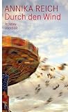 Durch den Wind: Roman - Annika Reich