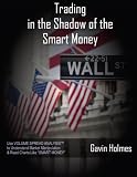 Trading In the Shadow of the Smart Money