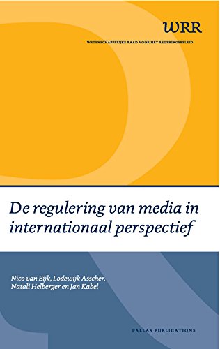 De regulering van media in internationaal perspectief (WRR Webpublicaties) (Dutch Edition)