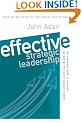 Effective Strategic Leadership: An essential path to success guided: An Essential Path to Success Guided by the World's Great Leaders