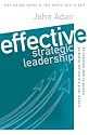 Effective Strategic Leadership: An Essential Path to Success Guided by the World's Greatest Leaders (Effective Series)