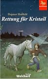 Die Sattelbande 01 - Rettung f&uuml;r Kristall - Dagmar Ho&szlig;feld