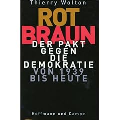 Rot-Braun. Der Pakt gegen die Demokratie von 1939 bis heute