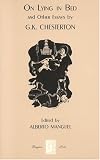 On Lying in Bed and Other Essays by G.K. Chesterton