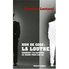 Nom de Code : La Loutre - Comment j'ai infiltr� le crime pour les RG