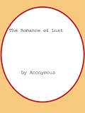 The Romance of Lust