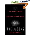 The Jasons: The Secret History of Science's Postwar Elite