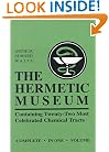 The Hermetic Museum: Containing Twenty-Two Most Celebrated Chemical Tracts