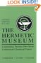 The Hermetic Museum: Containing Twenty-Two Most Celebrated Chemical Tracts
