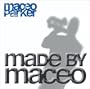 Made By Maceo