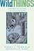 Wild Things: Children's Culture and Ecocriticism