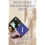 Deutsche Erinnerungsorte 1: Band I