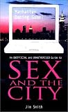 Manhattan Dating Game: The Unauthorised And Unofficial Guide To Sex And The City