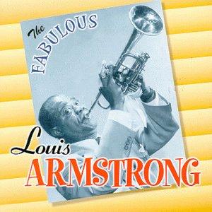 Louis Armstrong - The Fabulous Louis Armstrong - Zortam Music
