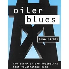 Oiler Blues: The Story of Pro Football's Most Frustrating Team