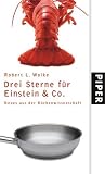 Produkt-Bild: Drei Sterne f&uuml;r Einstein & Co.: Neues aus der K&uuml;chenwissenschaft