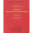 Handbook of Physiology Sect 7: Rev Ed Endocrinology Vol 1: Cellular Endocrinology by P. Michael Conn and H. Maurice Goodman