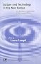 Culture and Technology in the New Europe: Civic Discourse in Transformation in Post-Communist Nations (Civic Discourse for the Third Millennium)