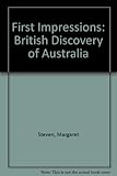 First impressions : the British discovery of Australia