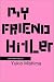 Third Party New : My Friend Hitler