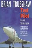 Brian Trubshaw: Test Pilot