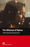 The Mistress of Spices: A Novel