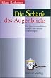 Die Sch�rfe des Augenblicks