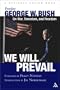 We Will Prevail: President George W. Bush on War, Terrorism and Freedom: Foreword by Peggy Noonan; Introduction by Jay Nordlinger A National Review Book