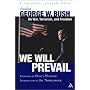 We Will Prevail: President George W. Bush on War, Terrorism and Freedom