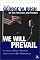 We Will Prevail: President George W. Bush on War, Terrorism and Freedom