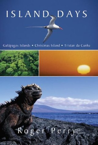 Island Days: Galapagos Island, Christmas Island, Tristan da Cunha