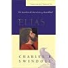 Elias: Un Hombre de Heroismo y Humildad = Elijah (Grandes Vidas de la Palabra de Dios) (Spanish Edition)