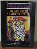 Escape from Anxiety and Stress (Encyclopedia of psychoactive drugs)