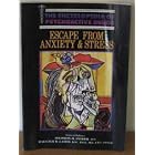 Escape from Anxiety and Stress (Encyclopedia of Psychoactive Drugs) by