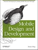 Mobile Design and Development: Practical Concepts and Techniques for Creating Mobile Sites and Web Apps (Animal Guide)