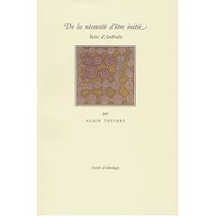 De la n�cessite d'�tre initi�. Rites d'Australie