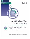 Transport and the Environment (Issues in Environmental Science and Technology)