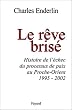 Le R�ve bris� : Histoire de l'�chec du processus de paix au Proche-Orient (1995-2002)